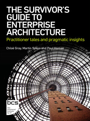 cover image of The Survivor's Guide to Enterprise Architecture